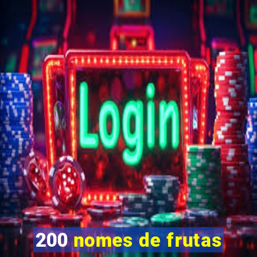 200 nomes de frutas